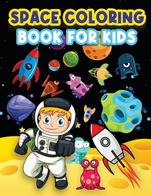 Space Coloring Book For Kids: Big Coloring Pages For Kids Ages 4-8