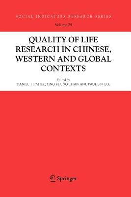 Quality-Of-Life Research in Chinese, Western and Global Contexts (Social Indicators Research #25) Cover Image