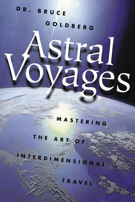 Astral Voyages (Mastering the Art of Soul Travel) Cover Image