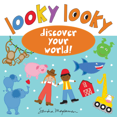 Looky Looky: Discover Your World (Looky Looky Little One)