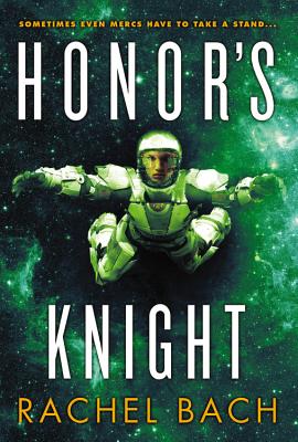 Honor's Knight (Paradox #2) By Rachel Bach Cover Image