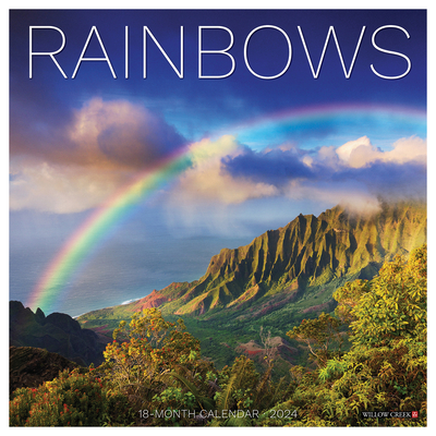 Rainbows 2024 12 X 12 Wall Calendar By Willow Creek Press Cover Image