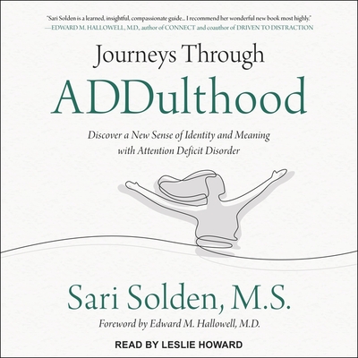 Journeys Through Addulthood: Discover a New Sense of Identity and Meaning with Attention Deficit Disorder Cover Image