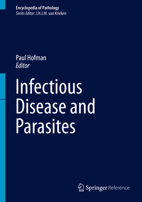 Infectious Disease and Parasites (Encyclopedia of Pathology) Cover Image