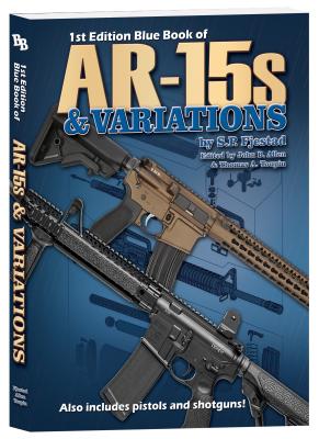1st Edition Blue Book of Ar-15s and Variations By S. P. Fjestad Cover Image