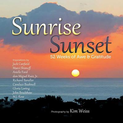 Sunrise, Sunset: 52 Weeks of Awe and Gratitude