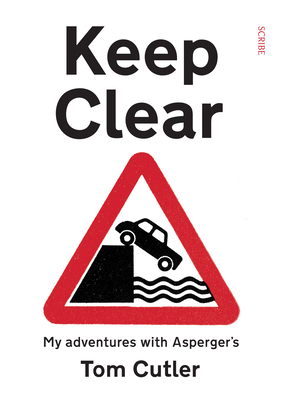 Keep Clear: My Adventures with Asperger's By Tom Cutler Cover Image