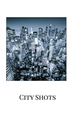 City Shots By Mishai Lopitsky Cover Image