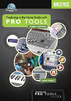 Producing in the Home Studio with Pro Tools [With CDROM] Cover Image