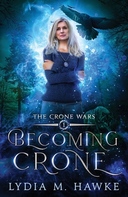 Becoming Crone (The Crone Wars #1)