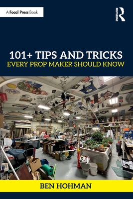 101+ Tips and Tricks Every Prop Maker Should Know Cover Image
