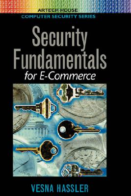Security Fundamentals for E-Commerce (Artech House Computer Security Series) Cover Image