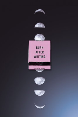 Burn After Writing (Moon Phases) By Sharon Jones Cover Image