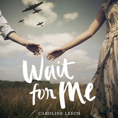 Wait for Me Lib/E By Caroline Leech, Sarah McRae (Read by) Cover Image