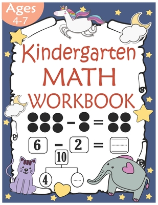 Kindergarten Math Workbook [Book]