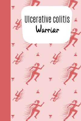 Ulcerative Colitis Warrior: Funny Ulcerative Colitis Notebook Make The most Out Of A Bad Situation