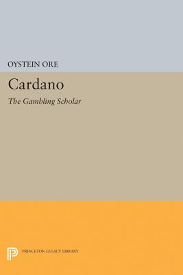 Cardano: The Gambling Scholar (Princeton Legacy Library #5063) Cover Image