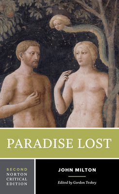 Paradise Lost (Norton Critical Editions) By John Milton, Gordon Teskey (Editor) Cover Image