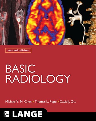 Basic Radiology (Lange Clinical Medicine) By Michael Chen, Thomas Pope, David Ott Cover Image