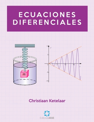 Ecuaciones Diferenciales By Christiaan Ketelaar Cover Image