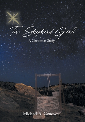 The Shepherd Girl: A Christmas Story By Michael a. Genovese Cover Image