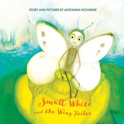Small White and the Wing Tailor: Counting and Colours Book for Kids (Small White Book #4)