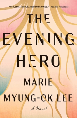 The Evening Hero By Marie Myung-Ok Lee Cover Image