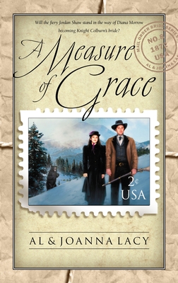 Measure of Grace (Mail Order Bride #8) By Al Lacy, Joanna Lacy Cover Image