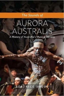 The Sounds of Aurora Australis: A History of Australia’s Musical Identity Cover Image