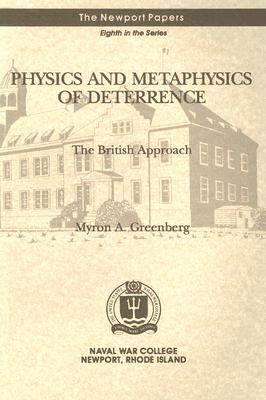 Physics and Metaphysics of Deterrence: The British Approach (Newport Paper #8) Cover Image