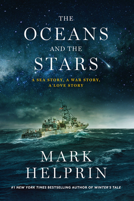 Cover for The Oceans and the Stars: A Sea Story, A War Story, A Love Story (A Novel)