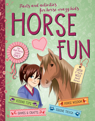 Horse Fun: Facts and Activities for Horse-Crazy Kids By Gudrun Braun, Anne Scheller, Anika Hage Cover Image