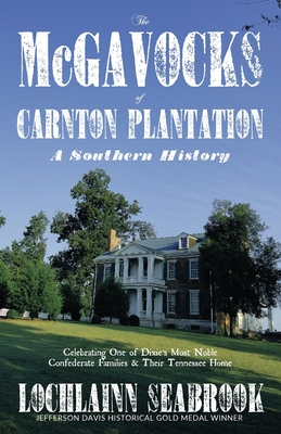 The McGavocks of Carnton Plantation: A Southern History Cover Image