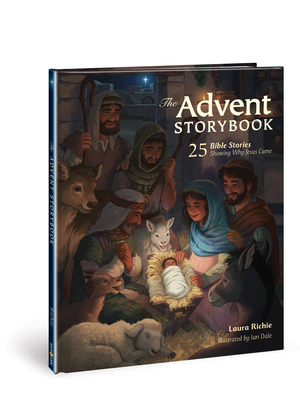 The Advent Storybook: 25 Bible Stories Showing Why Jesus Came (Bible Storybook Series) Cover Image