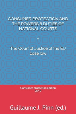 Consumer Protection and the Powers & Duties of National Courts: - The Court of Justice of the EU case law Cover Image