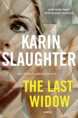 The Last Widow: A Will Trent Thriller By Karin Slaughter Cover Image
