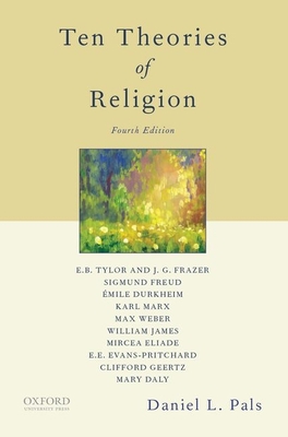 Ten Theories of Religion By Daniel Pals Cover Image
