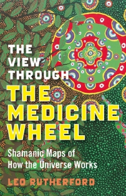 Cover for The View Through the Medicine Wheel