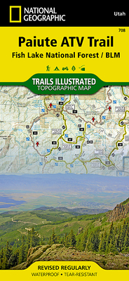 Paiute Atv Trail Map [Fish Lake National Forest, Blm] (National Geographic  Trails Illustrated Map #708) (Folded)