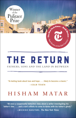 The Return (Pulitzer Prize Winner): Fathers, Sons and the Land in Between Cover Image