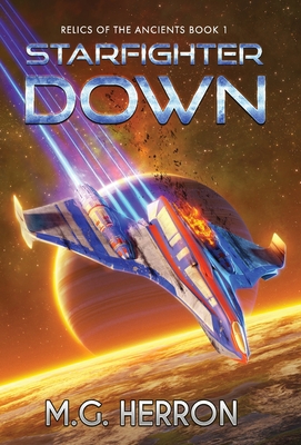 Starfighter Down (Relics of the Ancients #1)