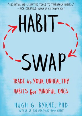 Habit Swap: Trade in Your Unhealthy Habits for Mindful Ones Cover Image