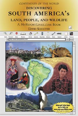 Discovering South America's Land, People, and Wildlife (Continents of the World) By David Schaffer Cover Image