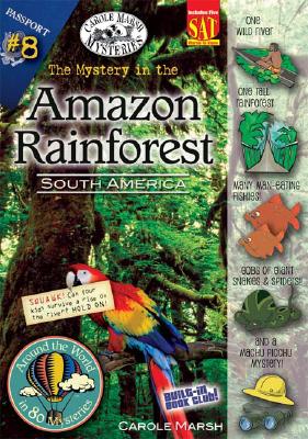 The Mystery in the Amazon Rainforest: South America (Around the World in 80 Mysteries #8) Cover Image