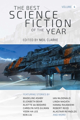 The Best Science Fiction of the Year: Volume Four By Neil Clarke (Editor) Cover Image