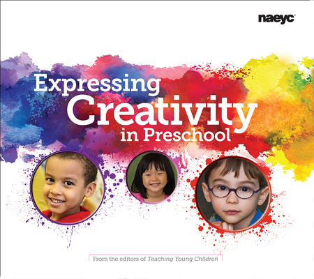 Expressing Creativity in Preschool By Teaching Young Children (Editor) Cover Image