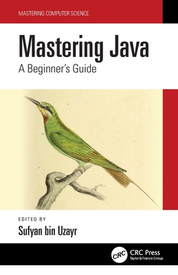 Mastering Java: A Beginner's Guide By Sufyan Bin Uzayr Cover Image