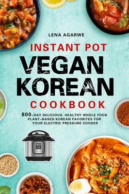 Instant Pot Vegan Korean Cookbook Cover Image