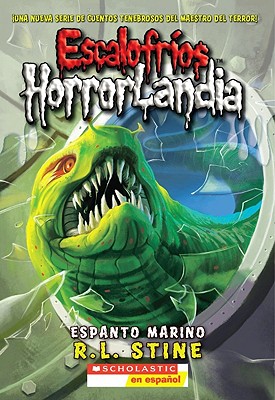 Escalofríos HorrorLandia #2: Espanto marino: (Spanish language edition of Goosebumps HorrorLand #2: Creep from the Deep)
