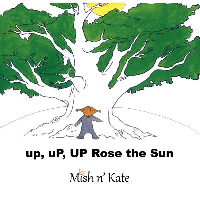 Up, Up, Up Rose the Sun Cover Image